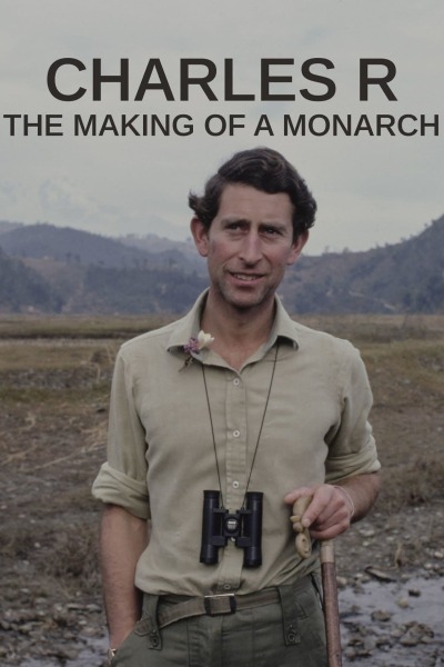 ჩარლზი: მონარქის შექმნა / Charles: The Making of a Monarch