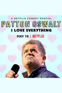 პატონ ოსვალტი: ყველაფერი მიყვარს / Patton Oswalt: I Love Everything